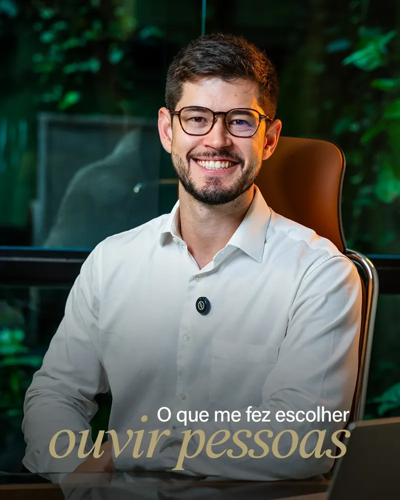 O que me fez escolher ouvir pessoas